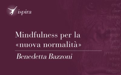 Mindfulness per la “nuova normalità”