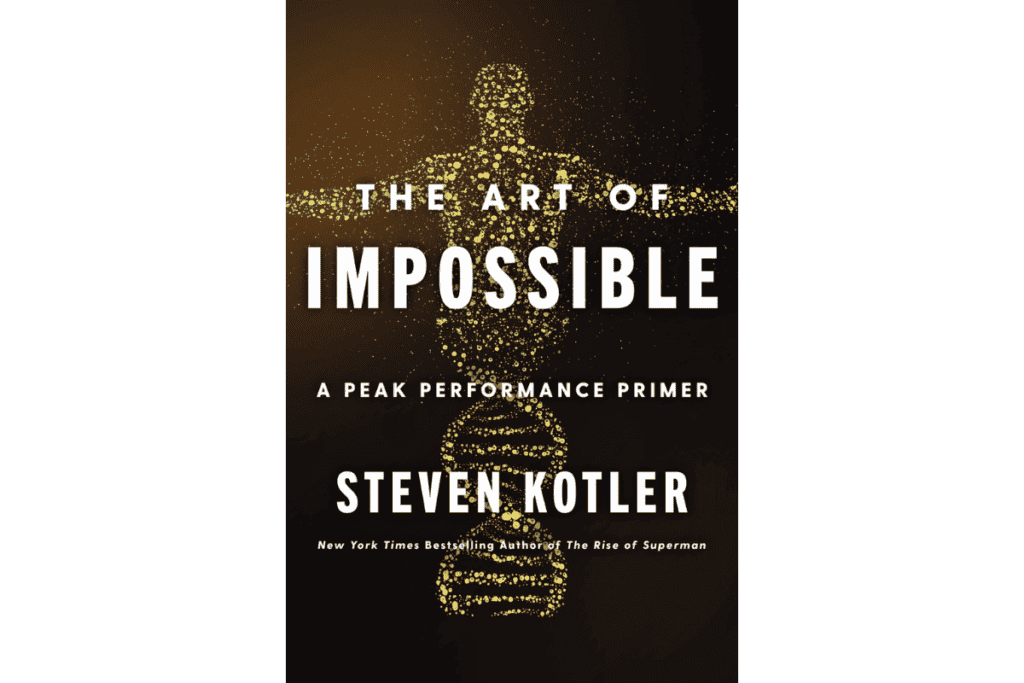 The Art of Impossible: A Peak Performance Primer