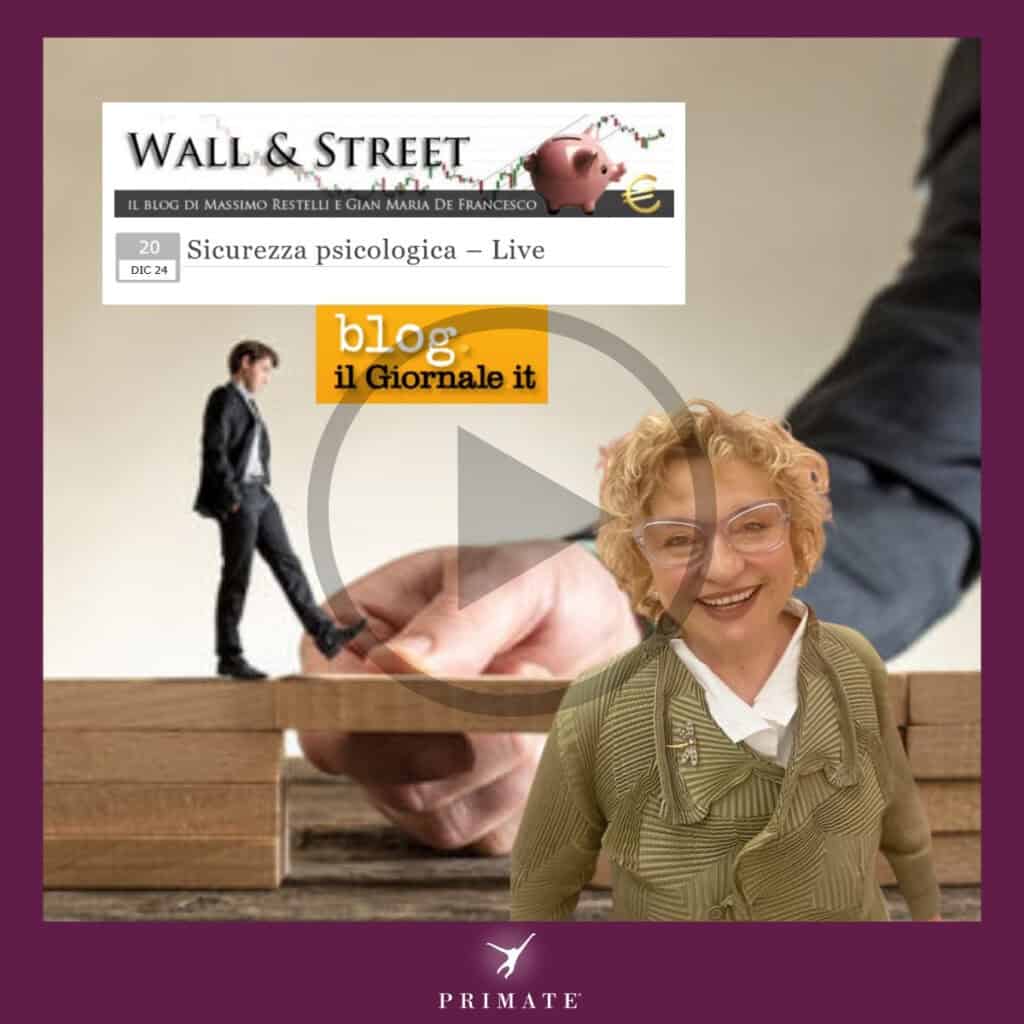 Sicurezza psicologica – Wall & Street Live – Marina Capizzi