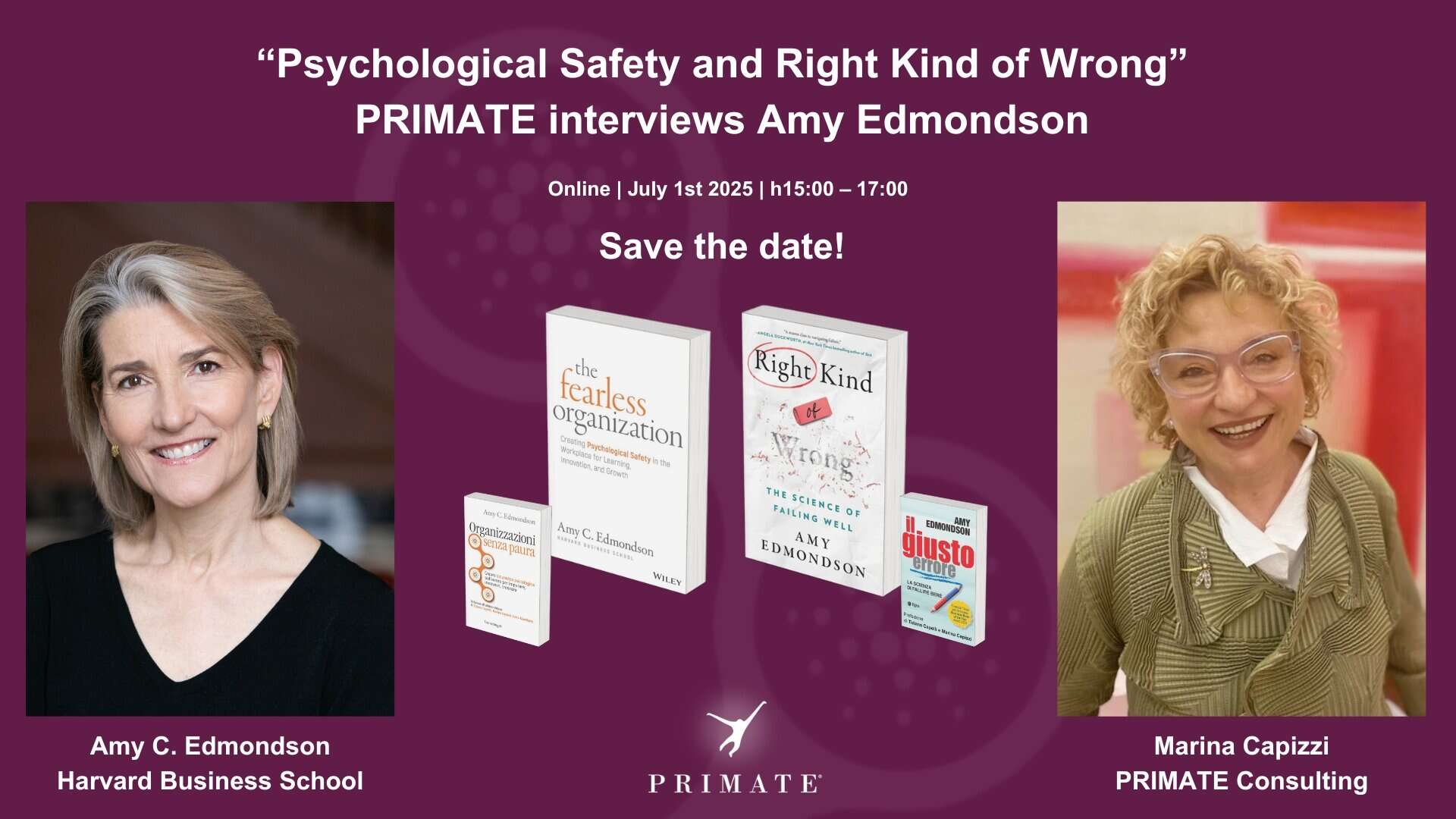Psychological Safety and Right Kind of Wrong - PRIMATE interviews Amy Edmondson - SAVE THE DATE