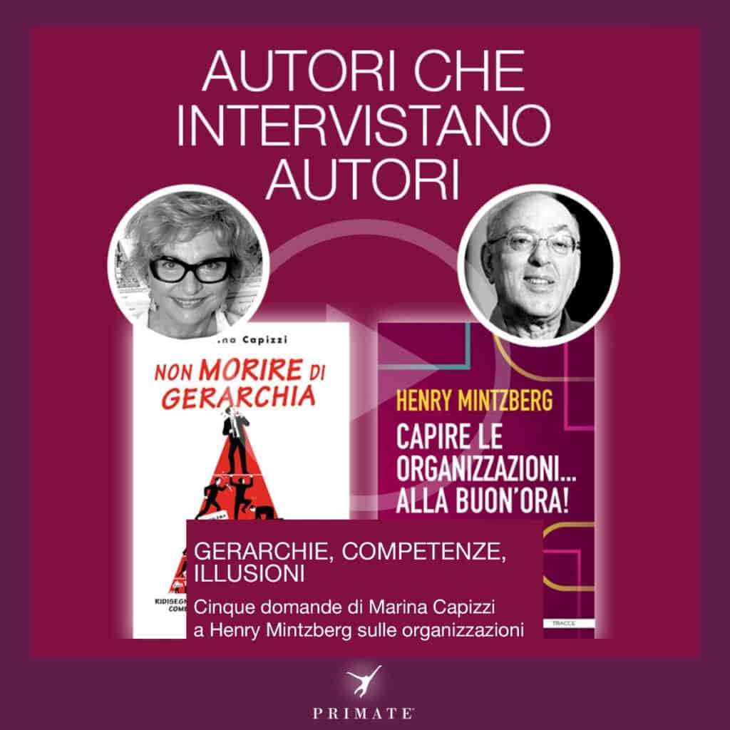 Henry Mintzberg e Marina Capizzi: Gerarchie, Competenze, Illusioni – FrancoAngeli