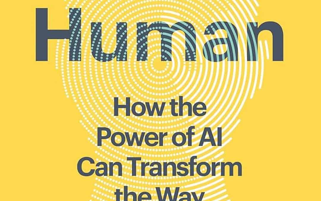 LE LETTURE DI PRIMATE – More Human: How the Power of AI Can Transform the Way You Lead