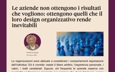 Le aziende non ottengono i risultati che vogliono: ottengono quelli che il loro design organizzativo rende inevitabili