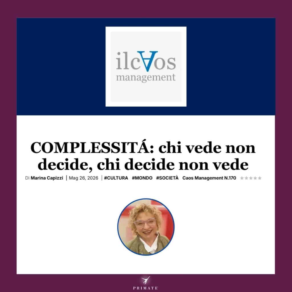 COMPLESSITÁ: chi vede non decide, chi decide non vede