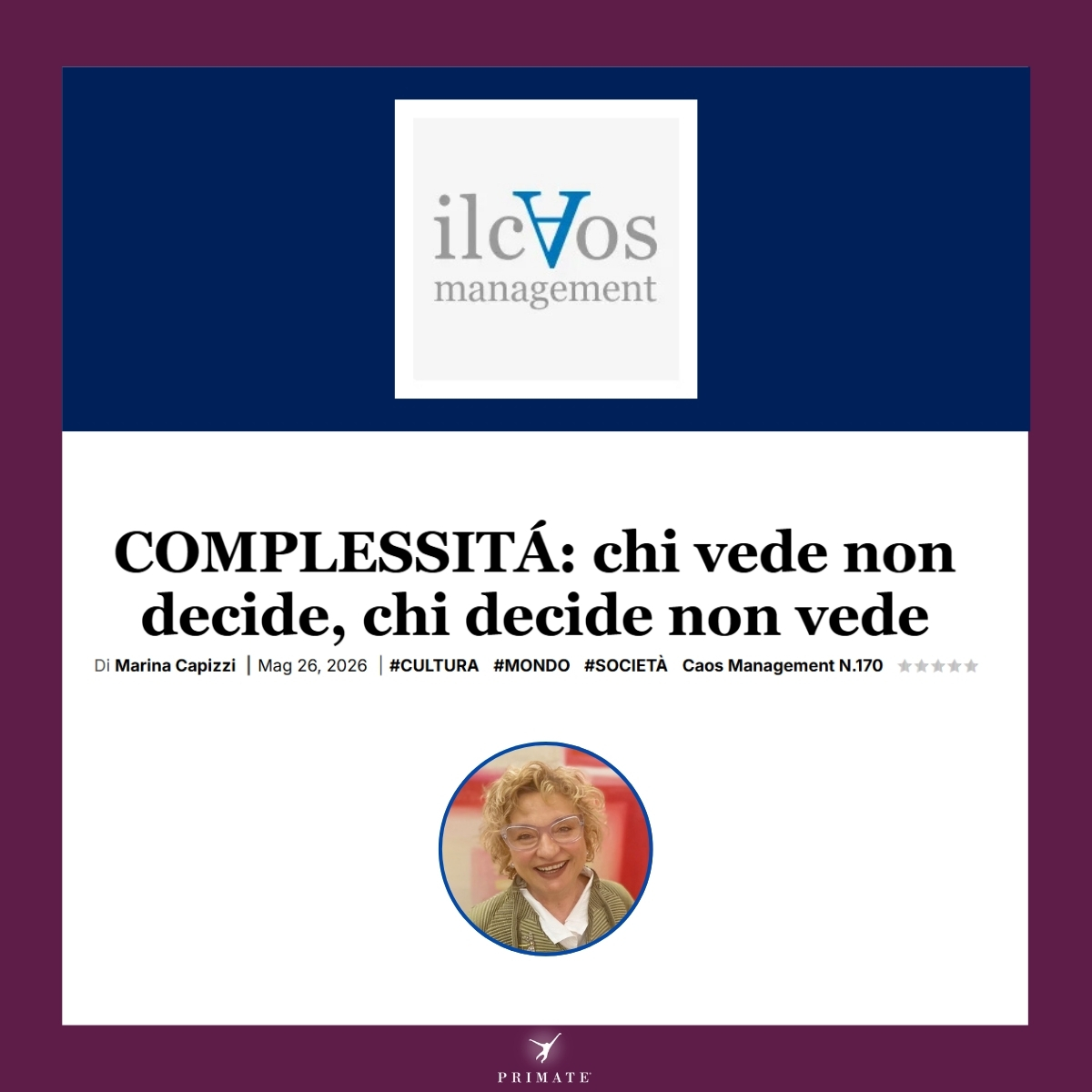 Caos Management – Complessità – chi vede non decide chi decide non vede – M. Capizzi – PRIMATE Consulting