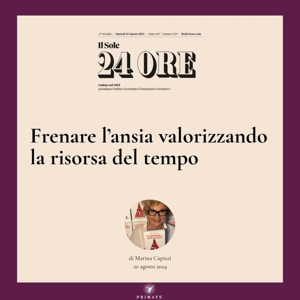 Frenare l’ansia valorizzando la risorsa del tempo