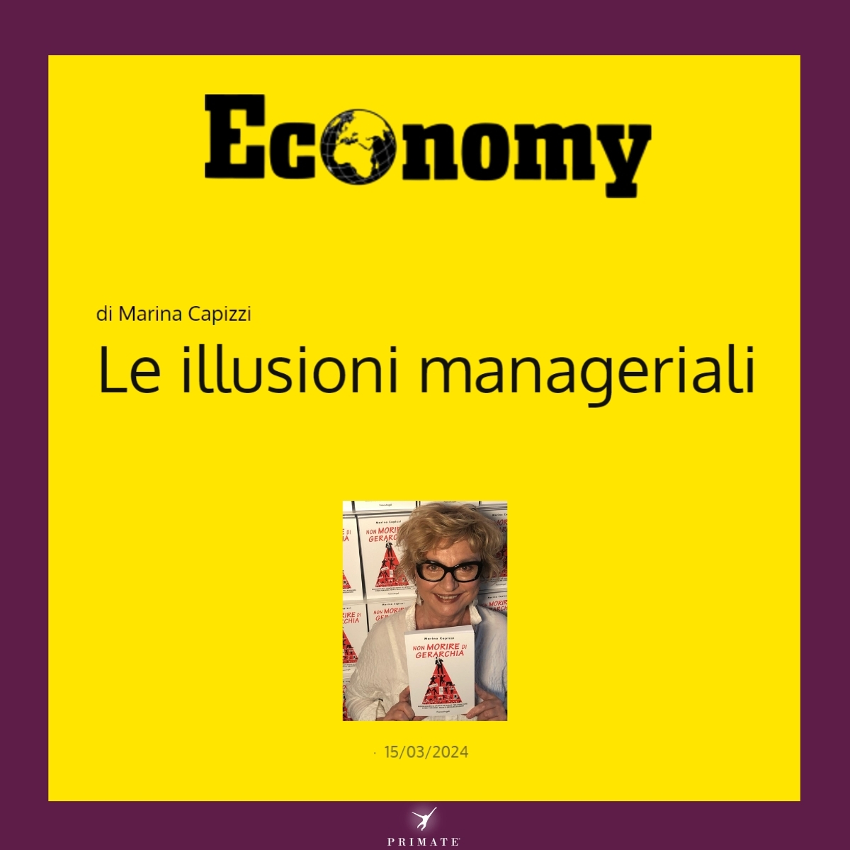Le illusioni Manageriali – Marina Capizzi – Economy – 15 Marzo 2024 – PRIMATE